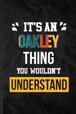 Book cover for It's an Oakley Thing You Wouldn't Understand