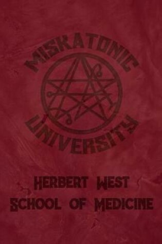 Cover of Miskatonic University Herbert West School of Medicine