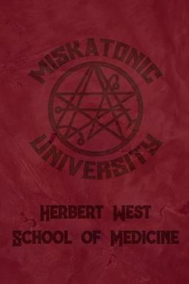 Book cover for Miskatonic University Herbert West School of Medicine