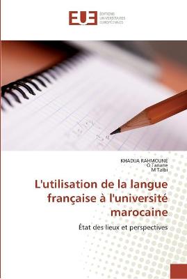 Book cover for L''utilisation de la langue francaise a l''universite marocaine