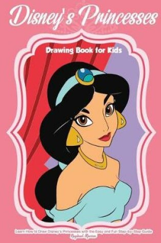 Cover of Disney's Princesses Drawing Book for Kids