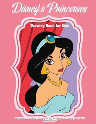 Book cover for Disney's Princesses Drawing Book for Kids