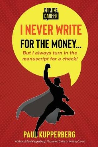 Cover of I Never Write for the Money...