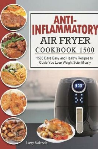 Cover of Anti-Inflammatory Air Fryer Cookbook 1500