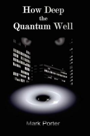 Cover of How Deep the Quantum Well