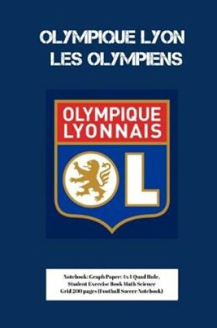 Cover of Olympique Lyon Les Olympiens Notebook