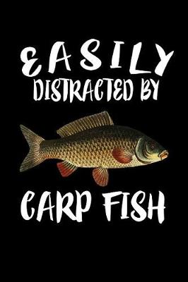 Book cover for Easily Distracted By Carp Fish