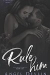 Book cover for Rule Him