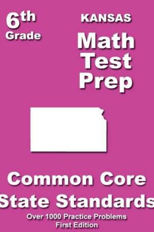 Cover of Kansas 6th Grade Math Test Prep