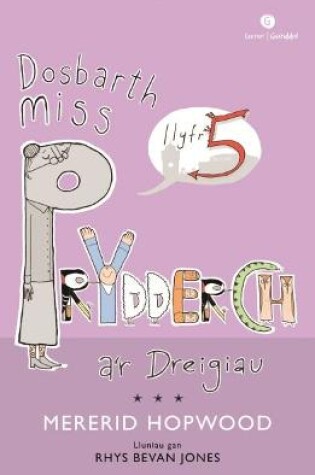 Cover of Cyfres Dosbarth Miss Prydderch: 5. Dosbarth Miss Prydderch a'r Dreigiau