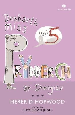 Book cover for Cyfres Dosbarth Miss Prydderch: 5. Dosbarth Miss Prydderch a'r Dreigiau