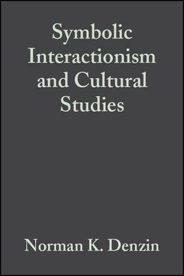 Book cover for Symbolic Interactionism and Cultural Studies