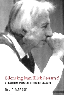 Book cover for Silencing Ivan Illich Revisited