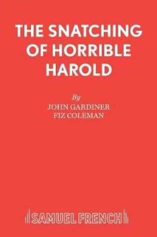 Cover of The Snatching of Horrible Harold