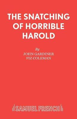 Book cover for The Snatching of Horrible Harold