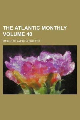 Cover of The Atlantic Monthly Volume 48