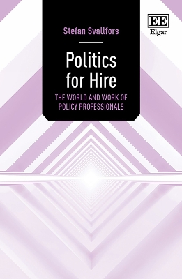 Book cover for Politics for Hire - The World and Work of Policy Professionals