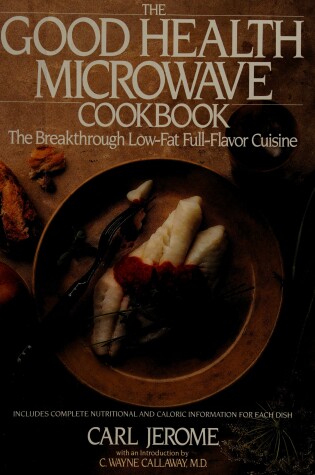 Cover of The Good Health Microwave Cookbook