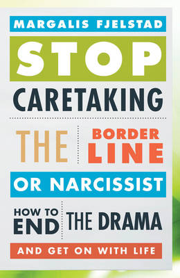 Book cover for Stop Caretaking the Borderline or Narcissist