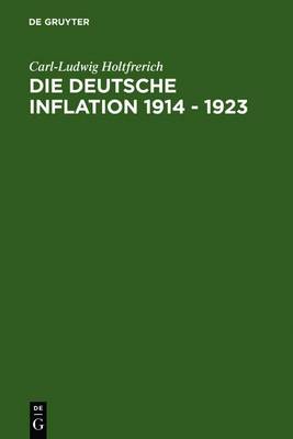 Book cover for Die Deutsche Inflation 1914 - 1923