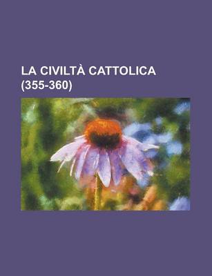 Book cover for La Civilt Cattolica (355-360)