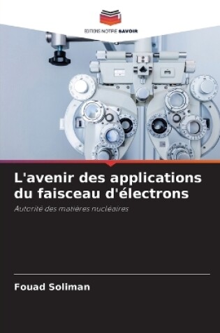 Cover of L'avenir des applications du faisceau d'électrons