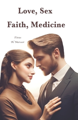 Book cover for Love, Sex, Faith, Medicine