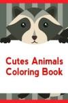 Book cover for Cutes Animals Coloring Book