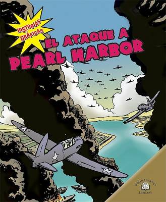 Cover of El Ataque a Pearl Harbor (the Bombing of Pearl Harbor)
