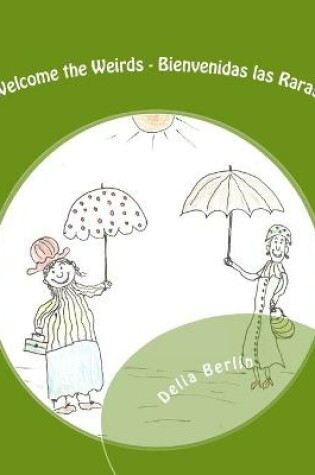 Cover of Welcome the Weirds - Bienvenidas las Raras
