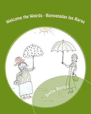Book cover for Welcome the Weirds - Bienvenidas las Raras