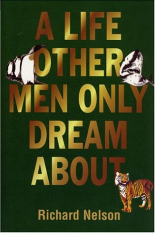 Cover of A Life Other Men Only Dream about