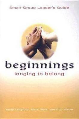 Book cover for Beginnings Longing To Belong - Small Group Leader's Guide