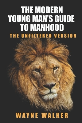 Book cover for The Modern Young Man's Guide to Manhood