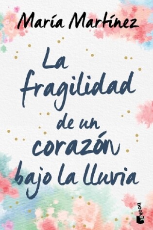 Cover of La Fragilidad de Un Corazón Bajo La Lluvia / The Fragility of a Heart in the Rain