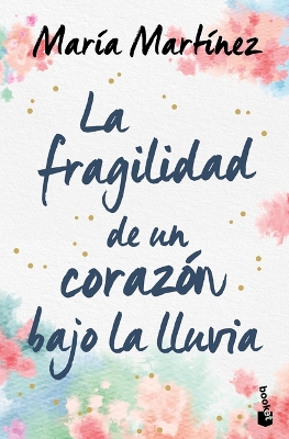 Book cover for La Fragilidad de Un Corazón Bajo La Lluvia / The Fragility of a Heart in the Rain
