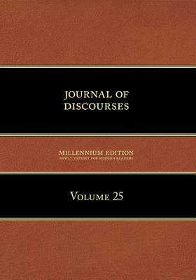 Book cover for Journal of Discourses, Volume 25