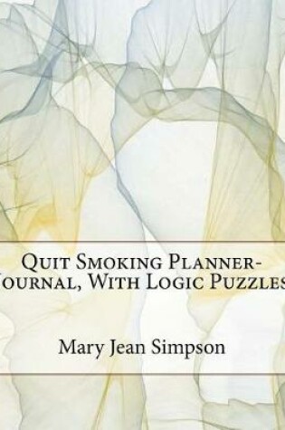 Cover of Quit Smoking Planner-Journal, With Logic Puzzles