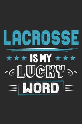 Book cover for Lacrosse Is My Lucky Word