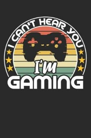 Cover of i can't hear you i'm gaming
