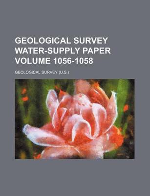 Book cover for Geological Survey Water-Supply Paper Volume 1056-1058