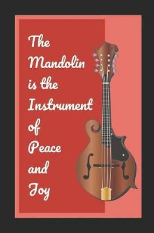 Cover of The Mandolin Is The Instrument Of Peace And Joy