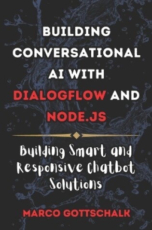 Cover of Building Conversational AI with DialogFlow and Node.js