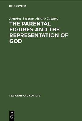 Cover of The Parental Figures and the Representation of God