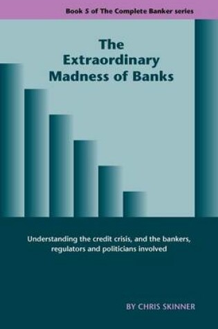 Cover of The Extraordinary Madness of Banks