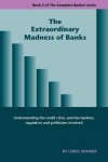 Book cover for The Extraordinary Madness of Banks