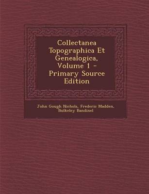 Book cover for Collectanea Topographica Et Genealogica, Volume 1