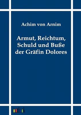 Book cover for Armut, Reichtum, Schuld und Buße der Gräfin Dolores