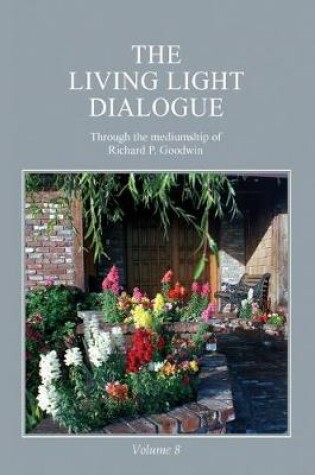 Cover of The Living Light Dialogue Volume 8