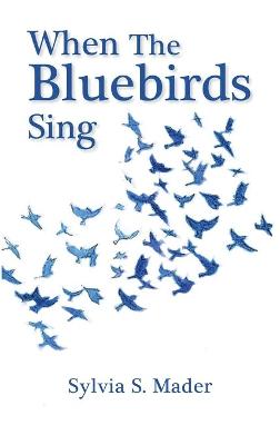 Book cover for When the Bluebirds Sing
